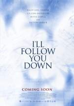IÂ´ll Follow You Down